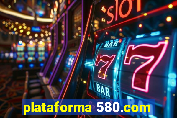 plataforma 580.com