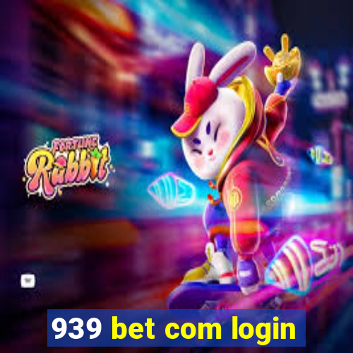 939 bet com login