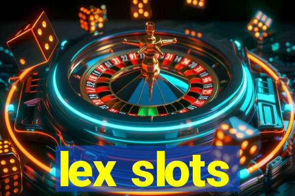 lex slots