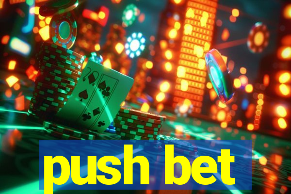 push bet