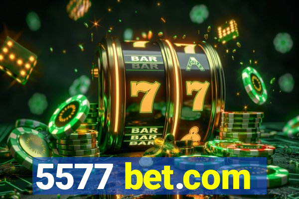 5577 bet.com