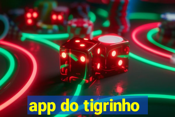 app do tigrinho