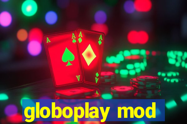 globoplay mod