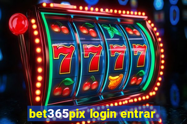 bet365pix login entrar