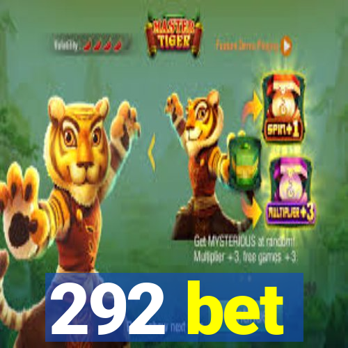 292 bet