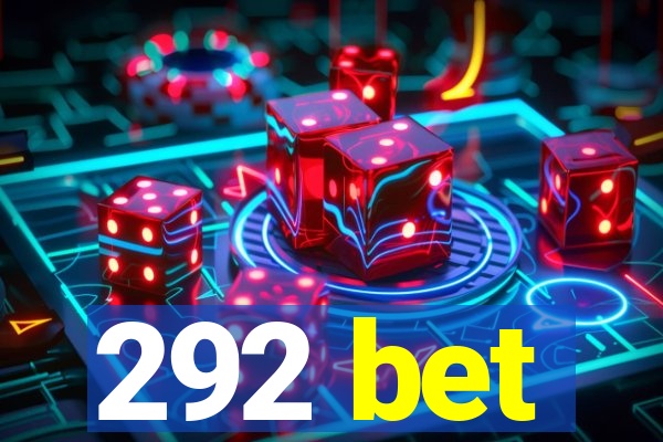 292 bet