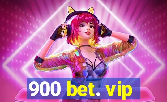 900 bet. vip