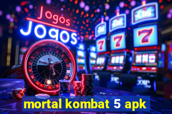 mortal kombat 5 apk