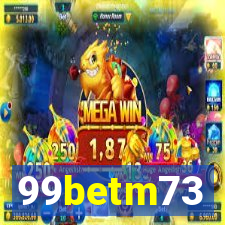 99betm73