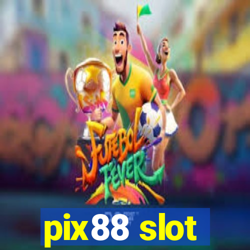 pix88 slot