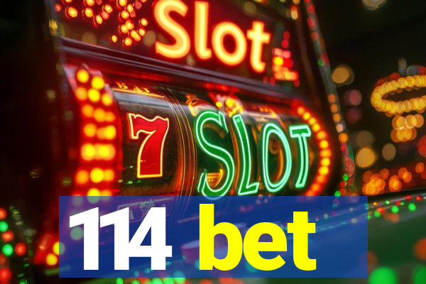 114 bet