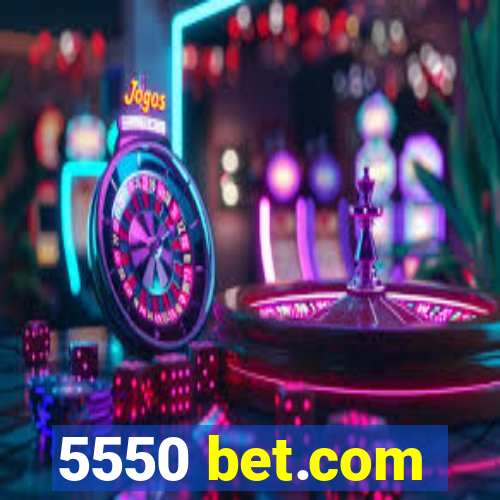 5550 bet.com