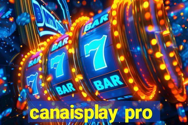 canaisplay pro