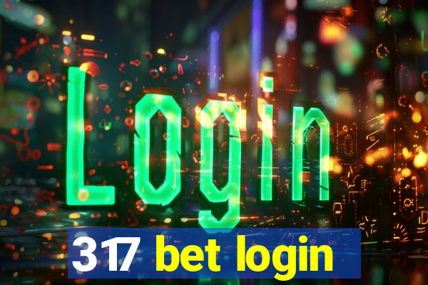 317 bet login