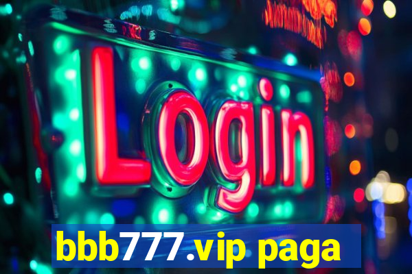 bbb777.vip paga