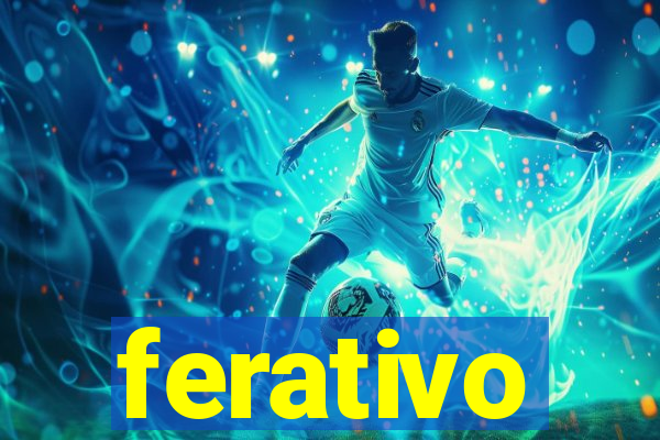 ferativo