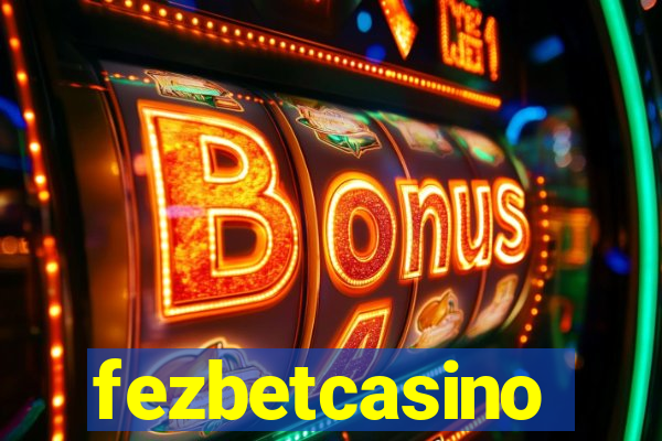 fezbetcasino