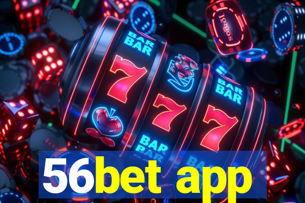 56bet app