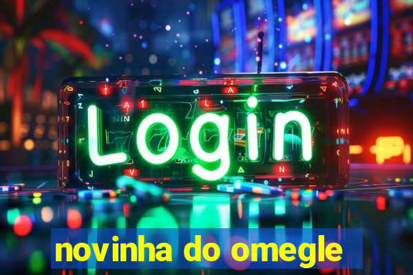 novinha do omegle