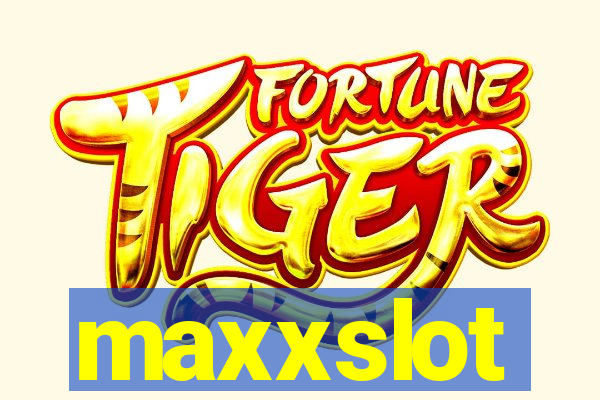 maxxslot