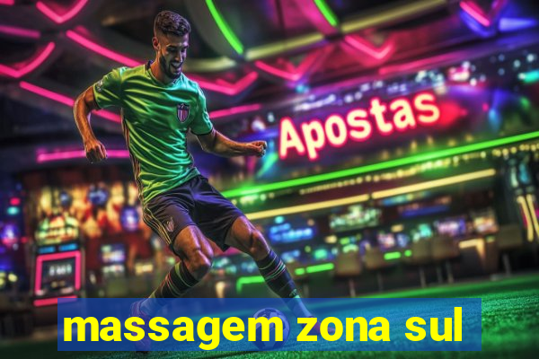 massagem zona sul