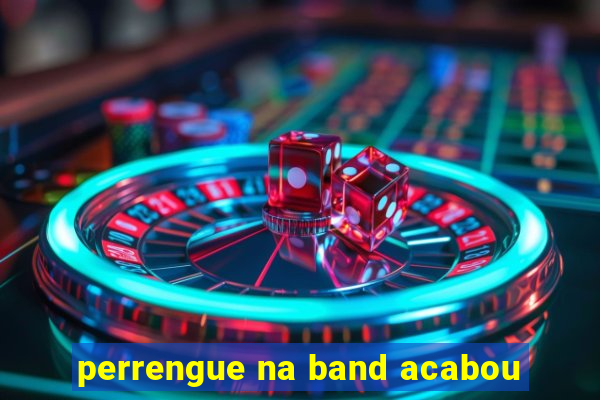 perrengue na band acabou