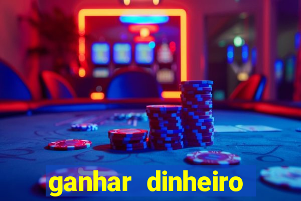 ganhar dinheiro jogando sem depositar nada