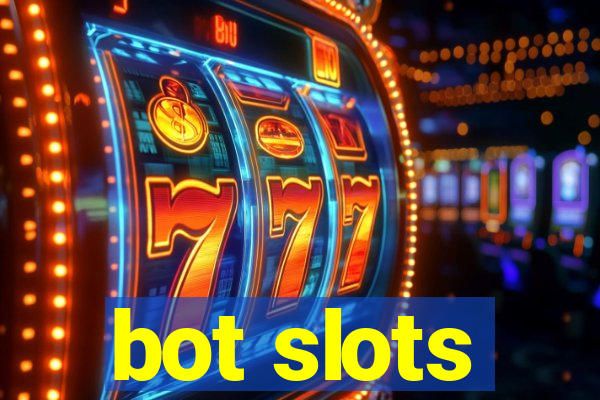 bot slots