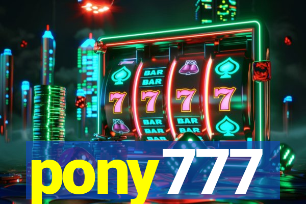 pony777