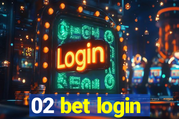 02 bet login