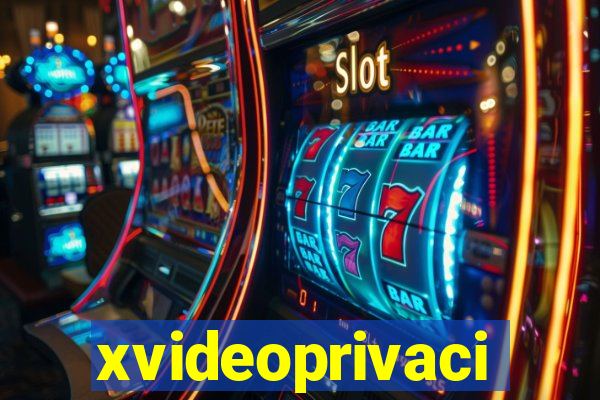 xvideoprivaci