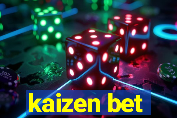 kaizen bet