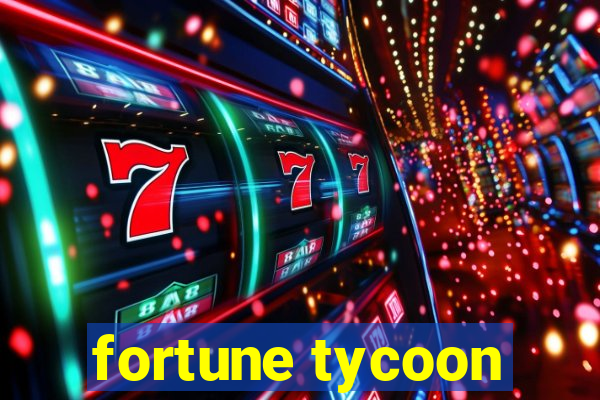 fortune tycoon