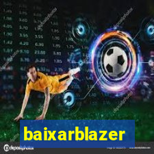 baixarblazer