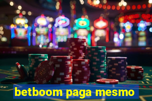 betboom paga mesmo