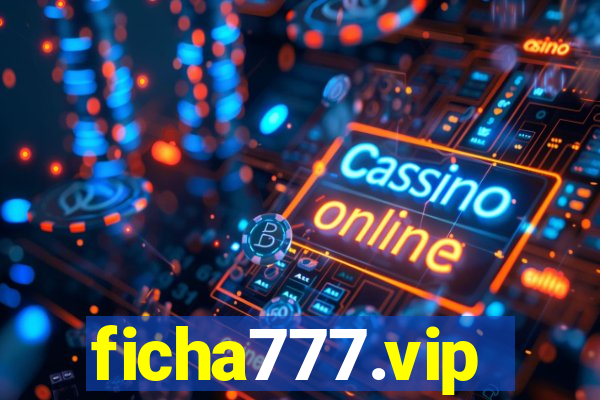 ficha777.vip