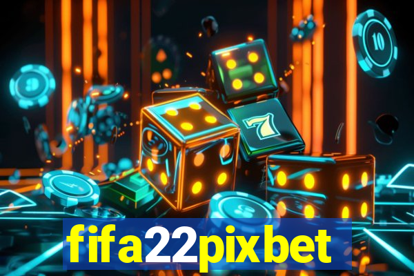 fifa22pixbet