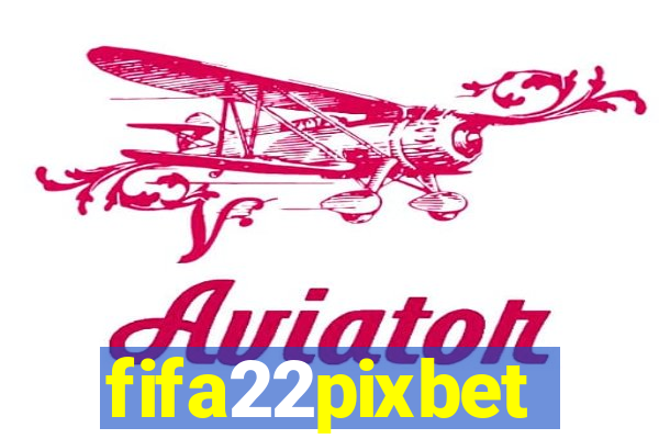 fifa22pixbet