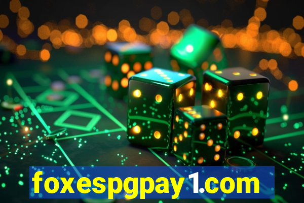 foxespgpay1.com