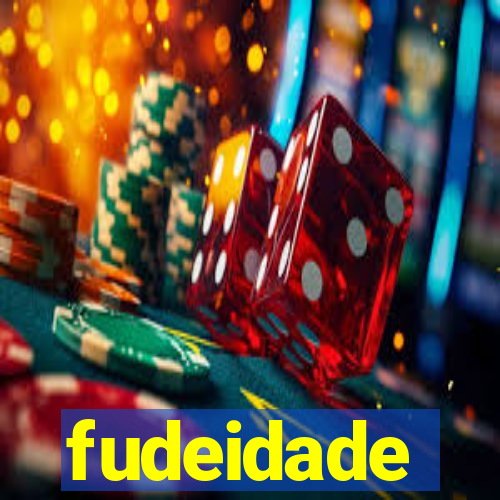 fudeidade