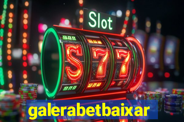 galerabetbaixar