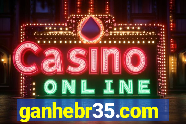 ganhebr35.com