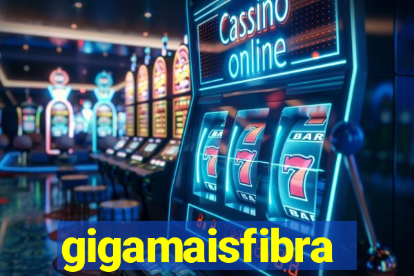 gigamaisfibra