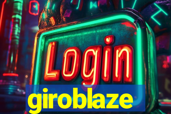 giroblaze