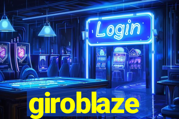 giroblaze