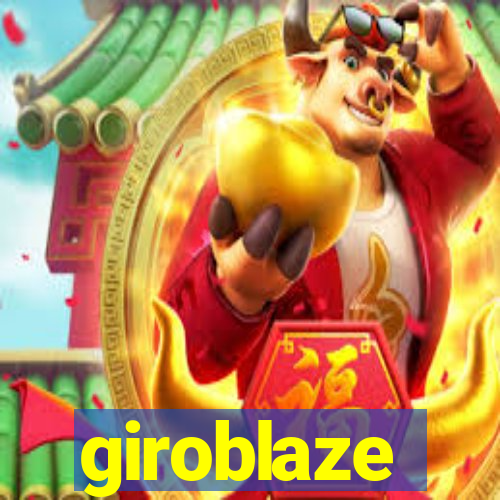 giroblaze