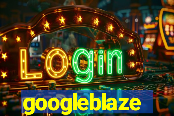 googleblaze