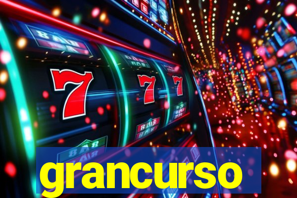 grancurso