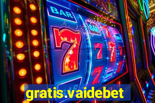 gratis.vaidebet