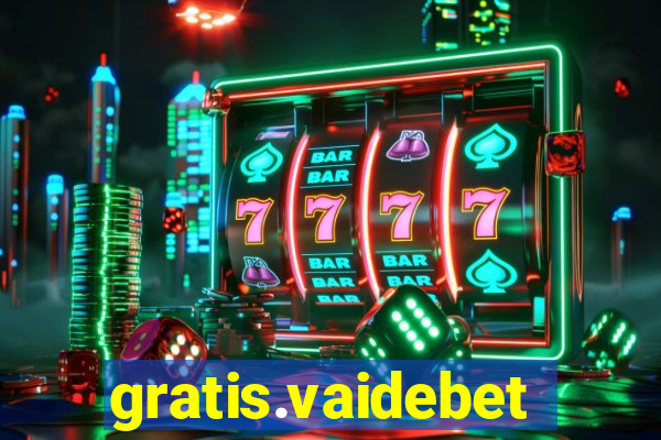 gratis.vaidebet